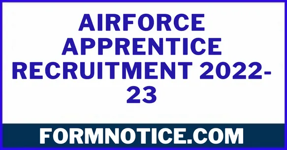 Airforce Apprentice Recruitment 2022-23