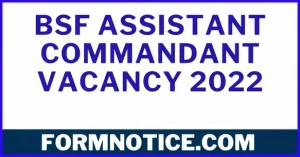BSF Assistant Commandant Vacancy