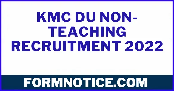 KMC DU Non-Teaching Recruitment 2022