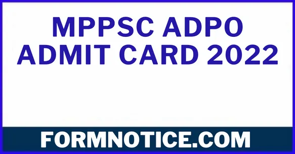 MPPSC ADPO Admit Card 2022