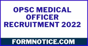 OPSC Medical Officer Recruitment 2022