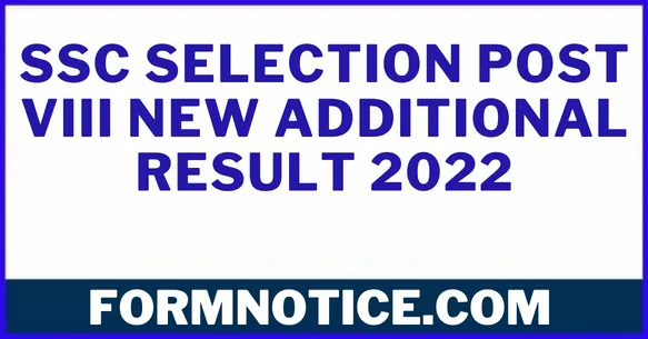 SSC Selection Post VIII New Additional Result