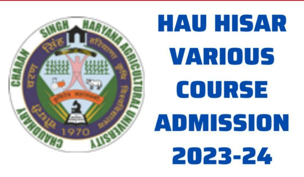 HAU Hisar Admission 2023- 2024