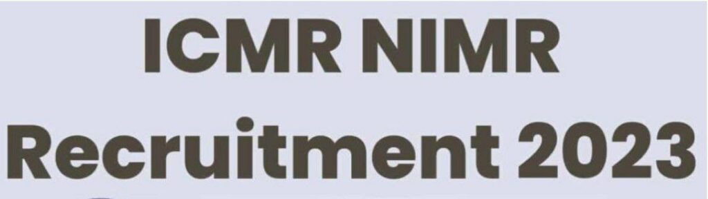 Delhi NIMR ICMR Recruitment 2023