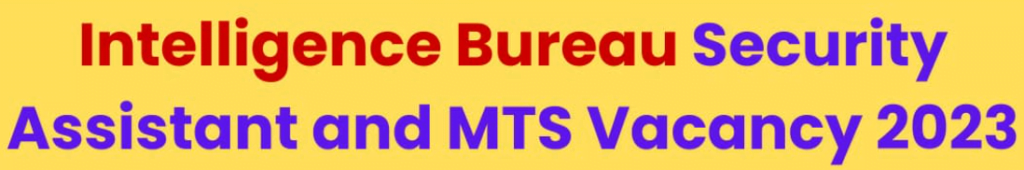 IB SA MTS Recruitment 2023