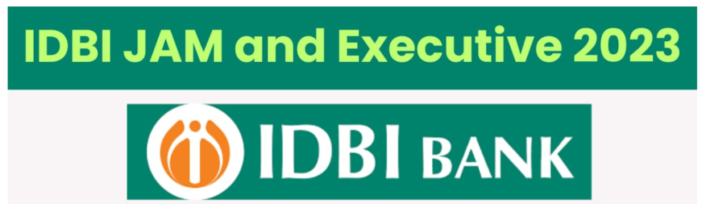 IDBI JAM/ Executive Recruitment 2023