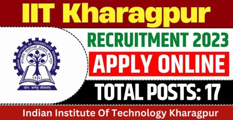 Kharagpur IIT Non Teaching Recruitment 2023 Best Job