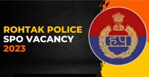 Rohtak Police SPO Recruitment
