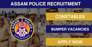 Assam Police Constable Recruitment