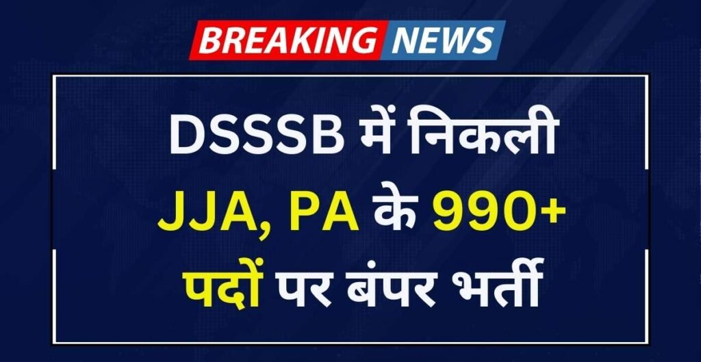 DSSSB JJA, PA Recruitment