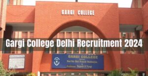 Gargi College Delhi Recruitment