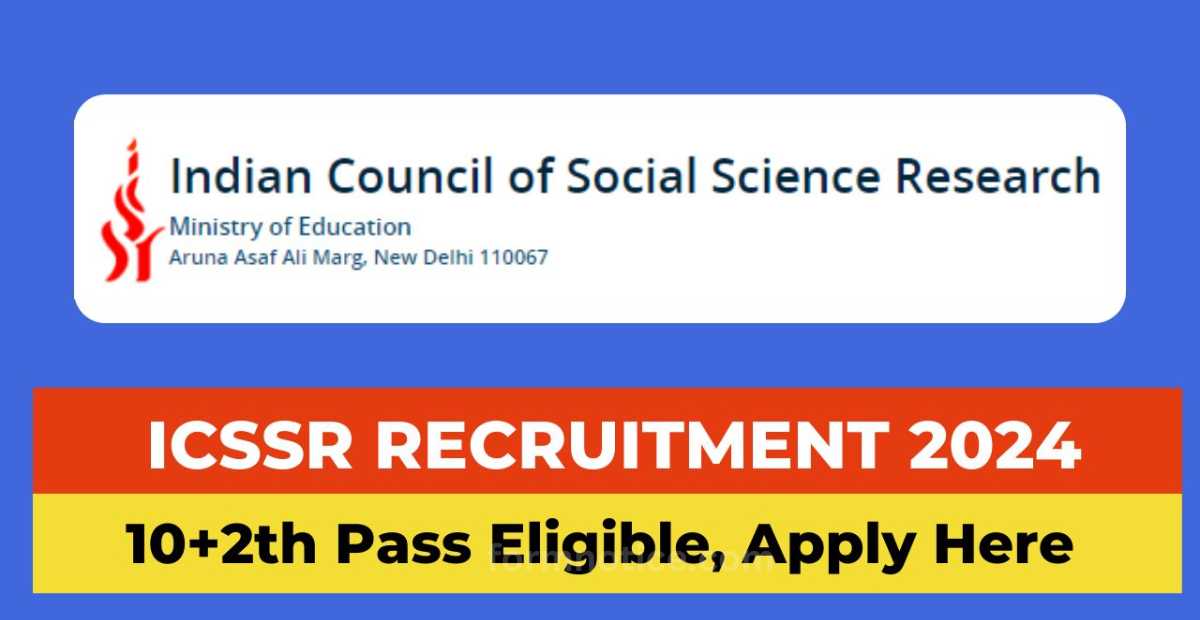 ICSSR Recruitment 2024 Notification Out Eligibility Criteria