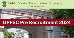 UPPSC Pre Recruitment