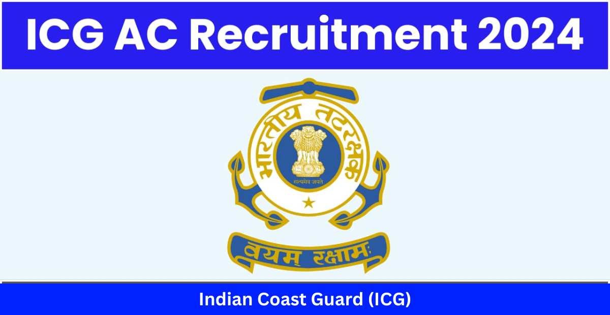 ICG Assistant Commandant Recruitment 2024 Notice Out