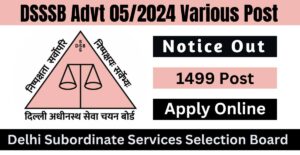 DSSSB Advt 05 2024 Various Post Recruitment
