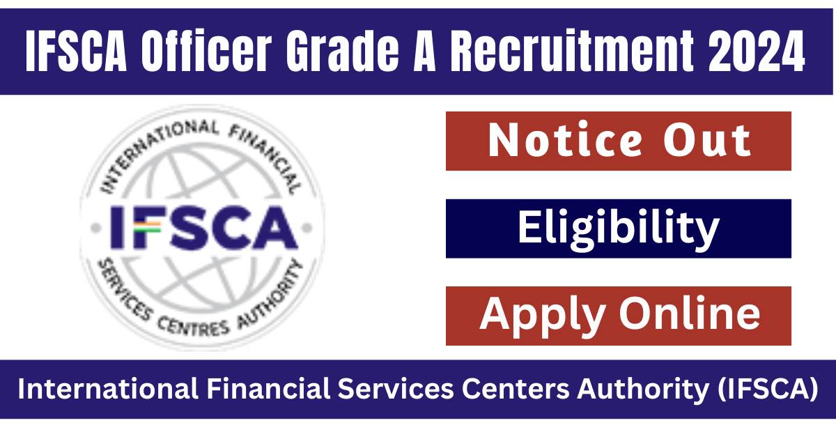 IFSCA Officer Grade A Recruitment