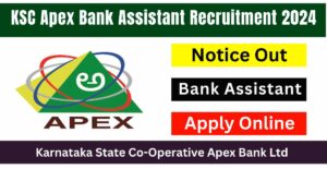 KSC Apex Bank Assistant Recruitment