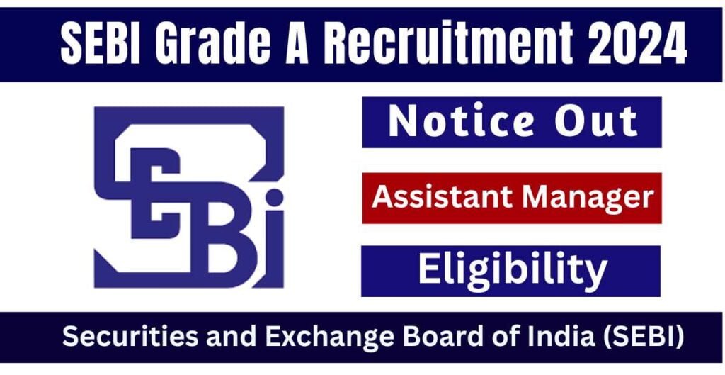 SEBI Grade A Recruitment 2024 Notice Out Apply Online