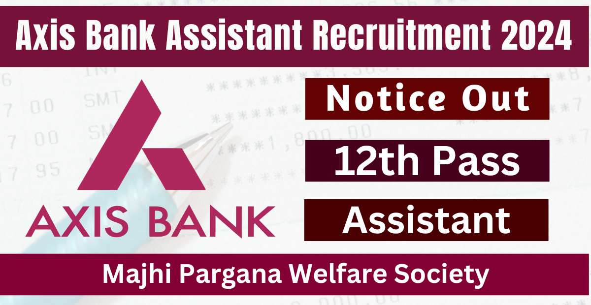 Axis Bank Assistant Recruitment