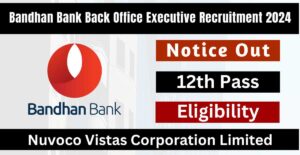 Bandhan Bank Back Office Executive Recruitment