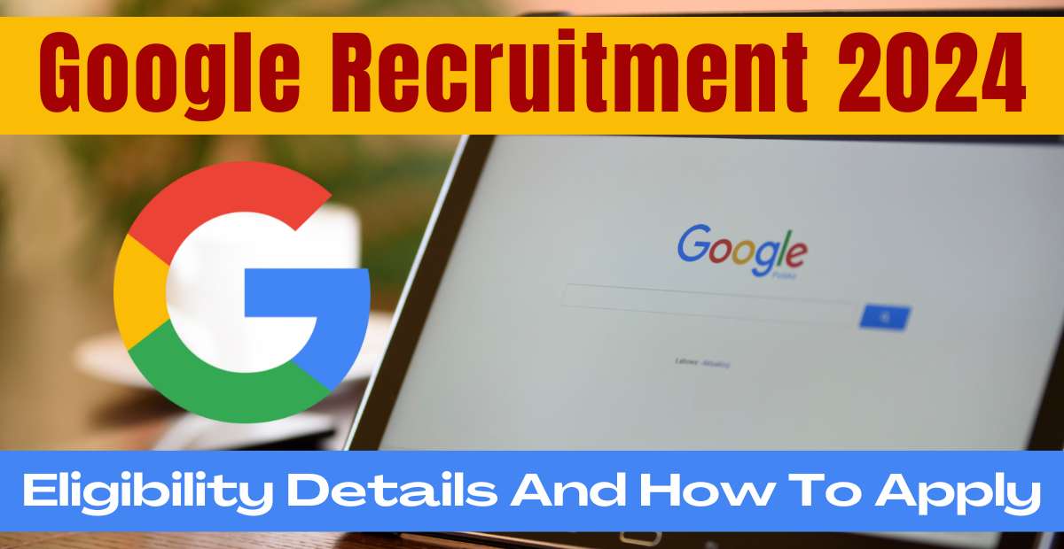 Google Recruitment 2024