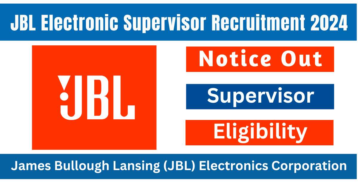 JBL Electronic Supervisor Recruitment