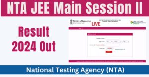 NTA JEE Main Session II 2024 Exam Result Out Download Here 1