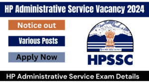 HP Administrative Service Vacancy 2024