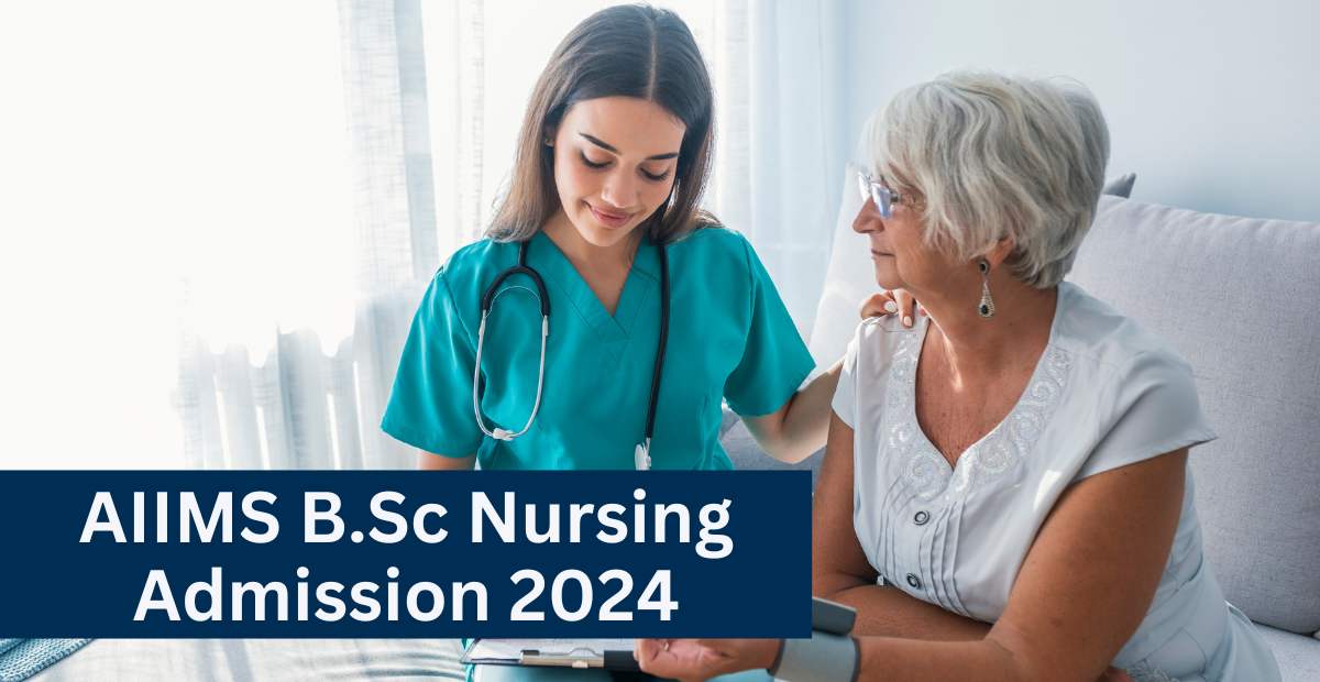 AIIMS B.Sc Nursing Admission 2024