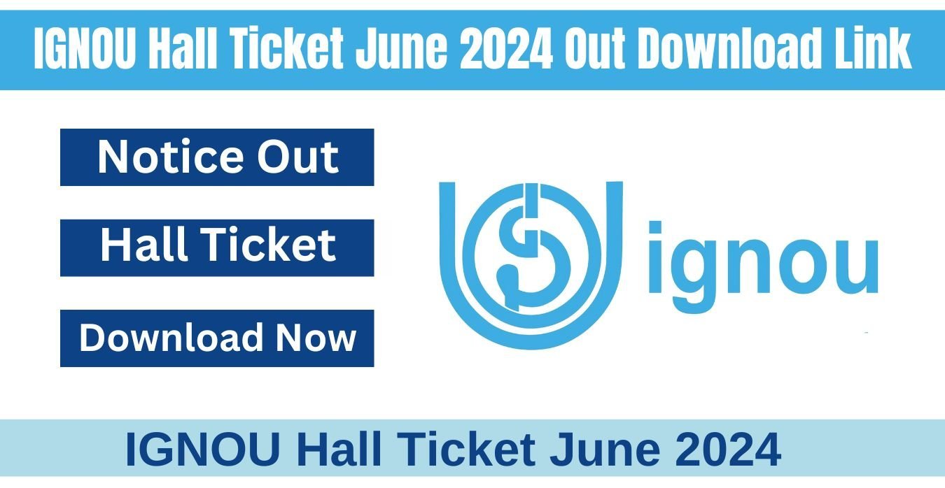 IGNOU Hall Ticket June 2024 Out Download Link