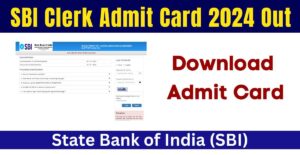 SBI Clerk Admit Card 2024 Out