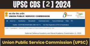 UPSC CDS 2 2024 Notification