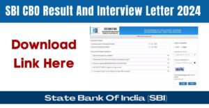 SBI CBO Result And Interview Letter 2024