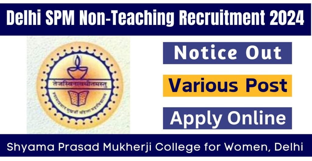 Delhi SPM NonTeaching Recruitment 2024 Notice Out Apply