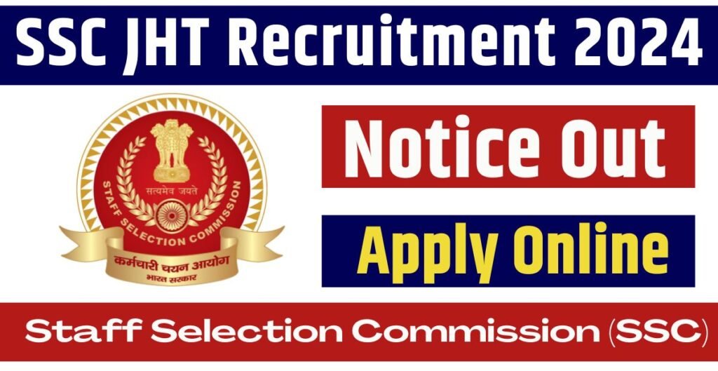 SSC JHT Recruitment 2024