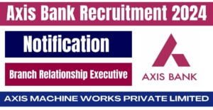 Axis Bank Branch Relationship Executive