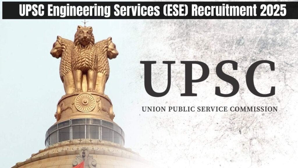 UPSC Engineering Services (ESE) Recruitment 2025