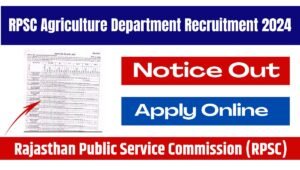 RPSC Agriculture Department Recruitment 2024