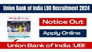 Union Bank of India LBO Recruitment 2024