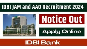 IDBI JAM and AAO Recruitment 2024