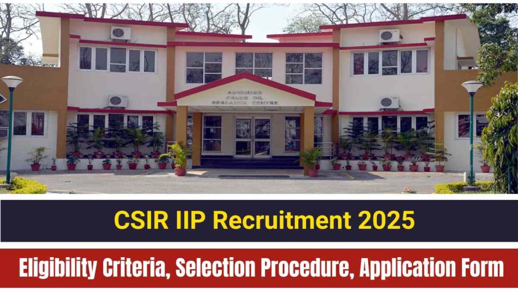 CSIR IIP Recruitment 2025