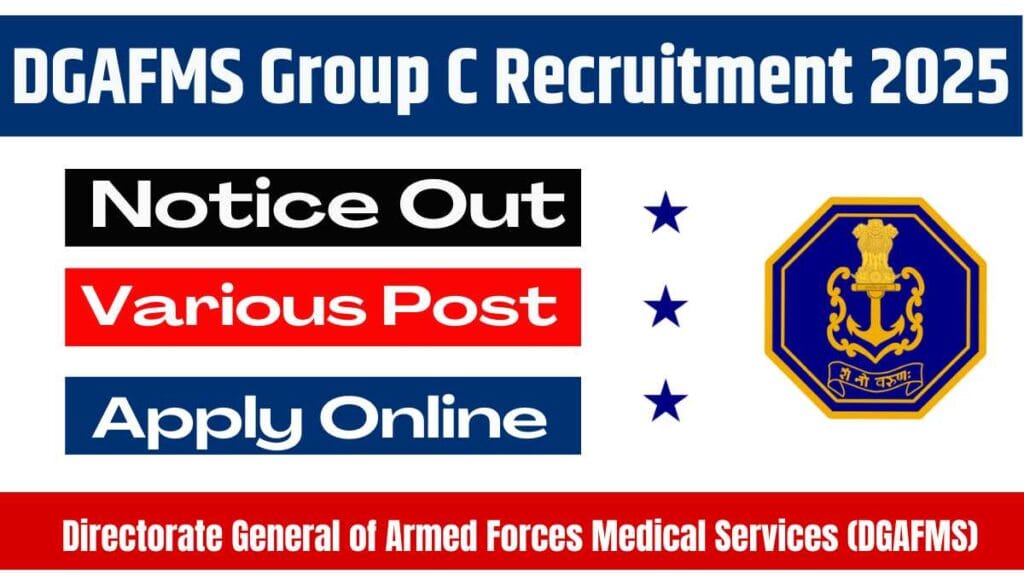 DGAFMS Group C Recruitment 2025