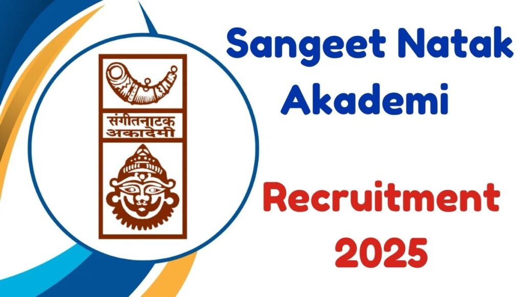 Sangeet Natak Akademi Recruitment