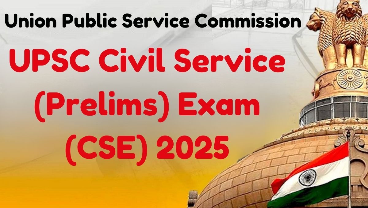 UPSC Civil Service (Prelims) Exam (CSE) 2025